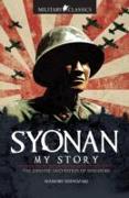 Military Classics: Syonan My Story