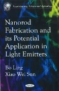 Nanorod Fabrications & Its Potential Application in Light Emitters
