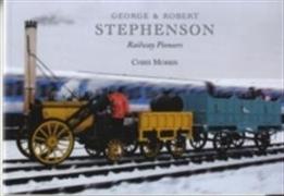 George and Robert Stephenson, Railway Pioneers