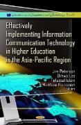 Effectively Implementing Information Communication Technology in Higher Education in the Asia-Pacific Region