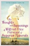 The Thoughts & Happenings of Wilfred Price, Purveyor of Superior Funerals