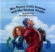 The Fierce Little Woman and the Wicked Pirate