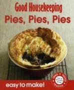 Good Housekeeping Easy to Make! Pies, Pies, Pies