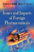 Issues & Impacts of Foreign Pharmaceuticals