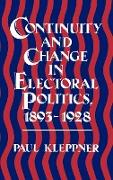 Continuity and Change in Electoral Politics, 1893-1928