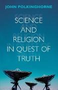 Science and Religion in Quest of Truth