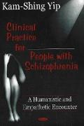 Clinical Practice for People with Schizophrenia