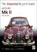 Jaguar Mark 1 & 2: All Models Including Daimler 2.5-Litre V8 1955 to 1969