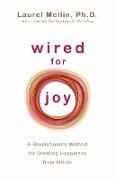 Wired for Joy