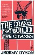 The Cranes That Build The Cranes