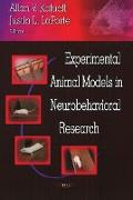 Experimental Animal Models in Neurobehavioral Research