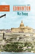 When Edmonton Was Young