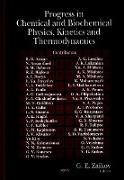 Progress in Chemical & Biochemical Physics, Kinetics & Thermodynamics