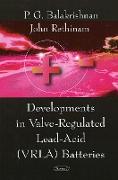 Developments in Valve-Regulated Lead-Acid (VRLA) Batteries