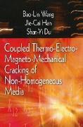 Coupled Thermo-Electro-Mangneto-Mechanical Cracking of Non-Homogenous Media