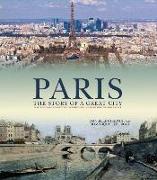 Paris: The Story of a Great City