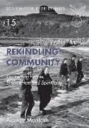 Rekindling Community: Connecting People, Evnironment and Spirituality