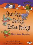 Quirky, Jerky, Extra Perky