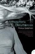 Atmospheric Disturbances. Rivka Galchen
