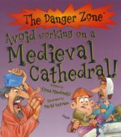 Avoid Working on a Medieval Cathedral!