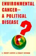 Environmental Cancer—A Political Disease?
