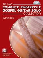 Complete Fingerstyle Gospel Guitar Solo Collection [With CD]