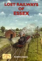 Lost Railways of Essex