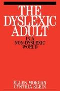 The Dyslexic Adult in a Non-Dyslexic World