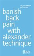 Banish Back Pain with Alexander Technique