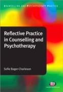 Reflective Practice in Counselling and Psychotherapy