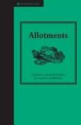 Allotments: A Practical Guide to Growing Your Own Fruit and Vegetables