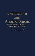 Conflicts in and Around Russia