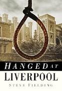 Hanged at Liverpool