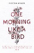 One Morning Like a Bird
