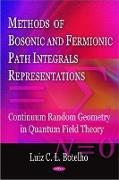 Methods of Bosonic & Fermionic Path Integrals Representations