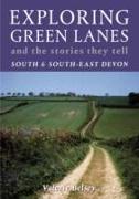 Exploring Green Lanes and the Stories They Tell - South and South-East Devon