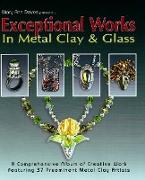 Exceptional Works in Metal, Clay & Glass