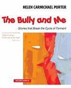 The Bully and Me: Stories That Break the Cycle of Torment [With CD]