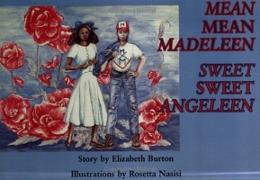 Mean Mean Madeline, Sweet Sweet Angeline