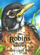 The Robins in Your Backyard