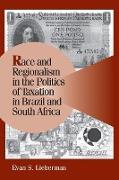 Race and Regionalism in the Politics of Taxation in Brazil and South Africa