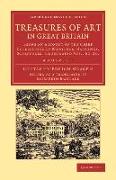 Treasures of Art in Great Britain 4 Volume Set: Being an Account of the Chief Collections of Paintings, Drawings, Sculptures, Illuminated Mss