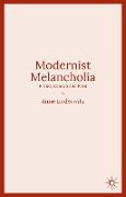 Modernist Melancholia