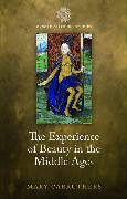 The Experience of Beauty in the Middle Ages