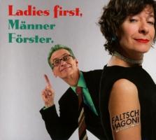 Ladies first,Männer Förster