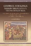 Counsel for Kings: Wisdom and Politics in Tenth-Century Iran