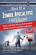 But If a Zombie Apocalypse Did Occur