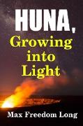 Huna, Growing Into Light