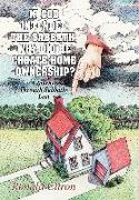 If God Intended the Sabbath, Why Did He Create Home Ownership?
