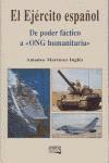 El ejército español : de poder fáctico a "ONG humanitaria"